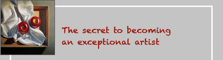 the secret to becoming an exceptional artist